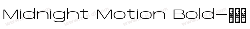 Midnight Motion Bold字体转换 Midnight Motion Bold字体转换